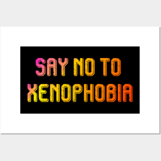 SAY NO TO XNOPHOBIA Posters and Art